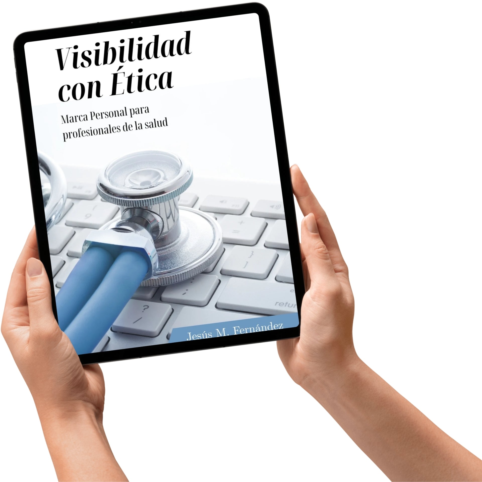 Visibilidad con Ética - Marca Personal para profesionales de la Salud
